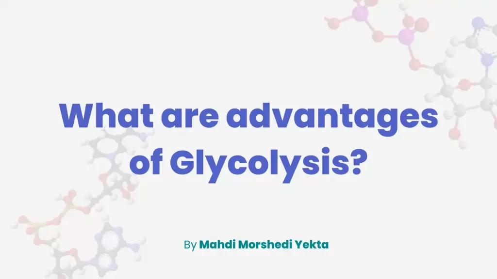 advantages of glycolysis