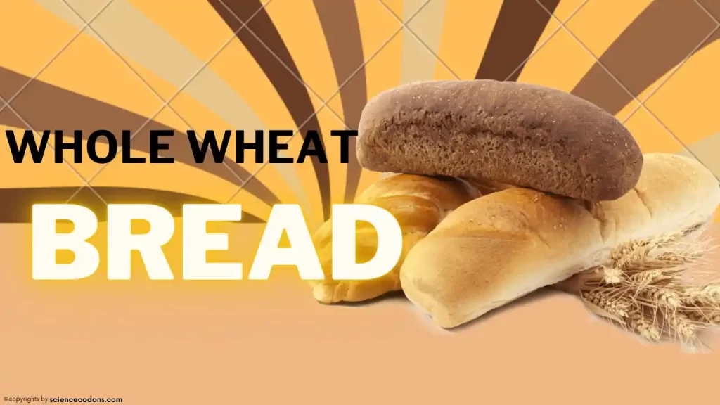 Benefits of whole wheat bread