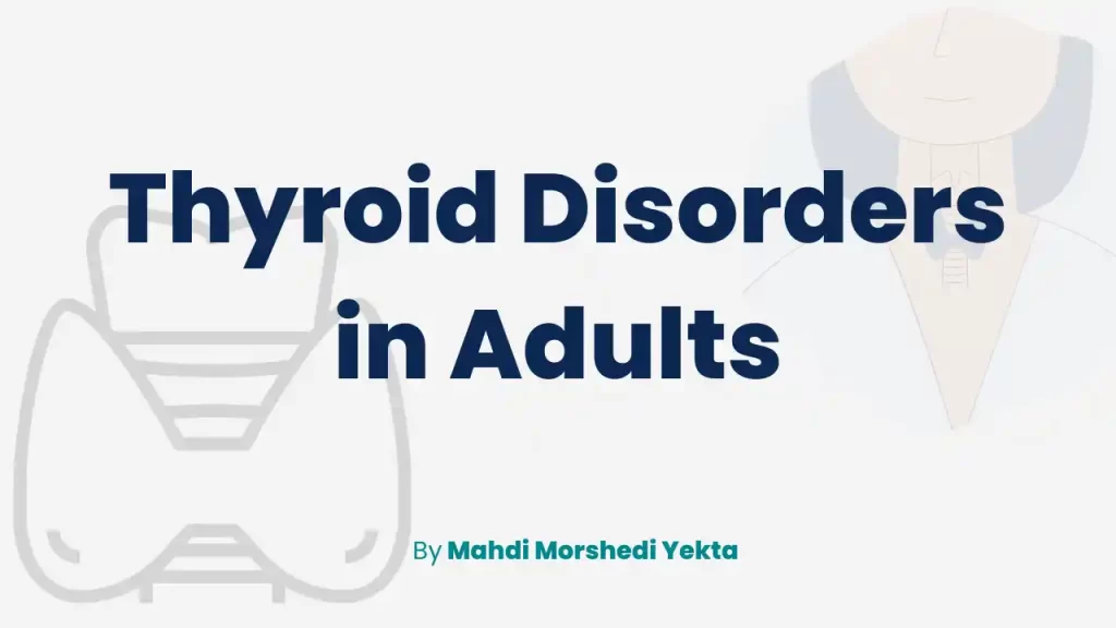 Thyroid Disorders in Adults